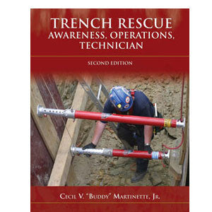 Trench Rescue: Awareness, Operations, Technician, Second Edition